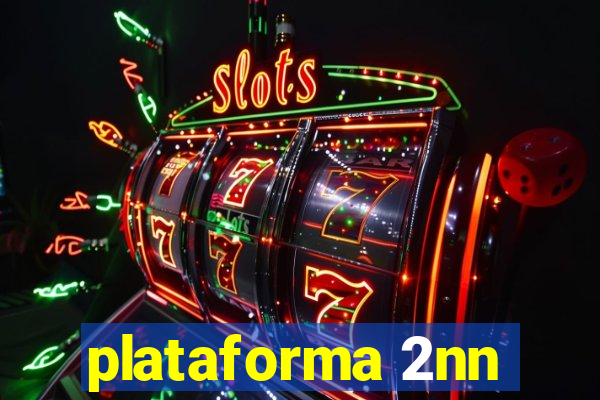 plataforma 2nn